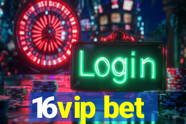 16vip bet